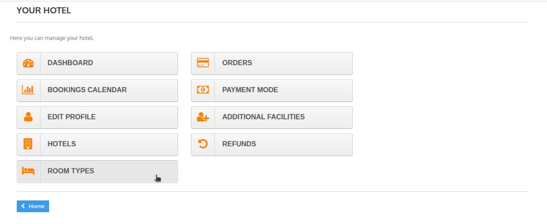 Hotel management dashboard with buttons for Dashboard, Orders, Bookings Calendar, Payment Mode, Edit Profile, Additional Facilities, Hotels, Refunds, and Room Types, plus a Home button.