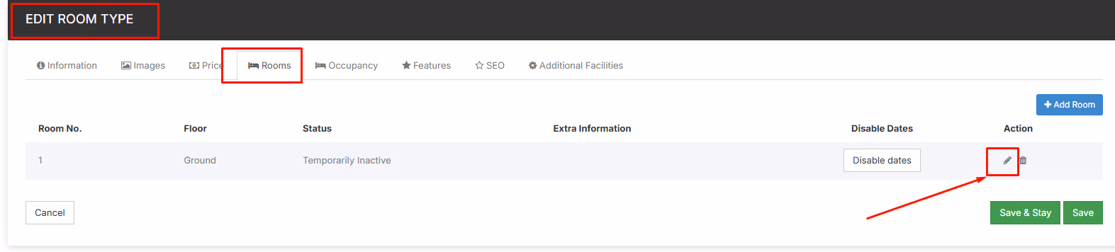 Web interface for editing a room type with tabs for Information, Images, Price, Rooms, Occupancy, Features, SEO, and Additional Facilities. The Rooms tab is selected, showing a table with columns Room No., Floor, Status, Extra Information, Disable Dates, and Action, listing one ground floor room temporarily inactive with options to disable dates, edit, or delete. Buttons available are Add Room, Cancel, Save & Stay, and Save.
